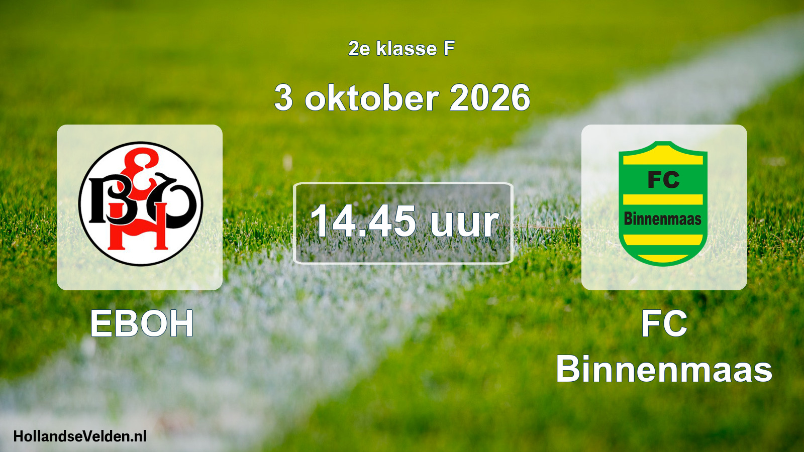 Geplande wedstrijd: EBOH - FC Binnenmaas (3 oktober 2026)