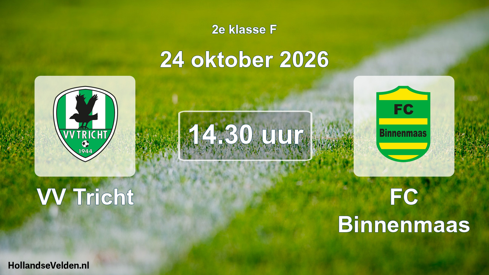 Scheduled Match: VV Tricht - FC Binnenmaas (24 October 2026)