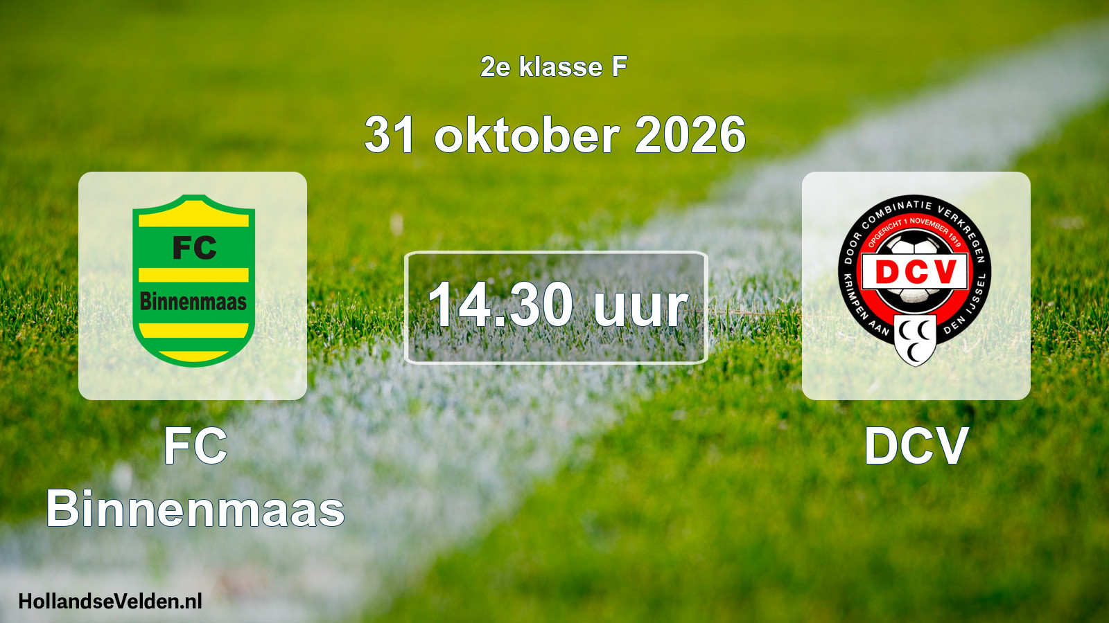 Geplande wedstrijd: FC Binnenmaas - DCV (31 oktober 2026)