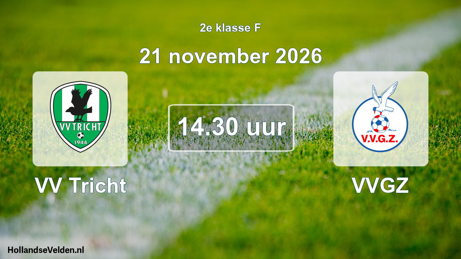 Geplande wedstrijd: VV Tricht - VVGZ (21 november 2026)