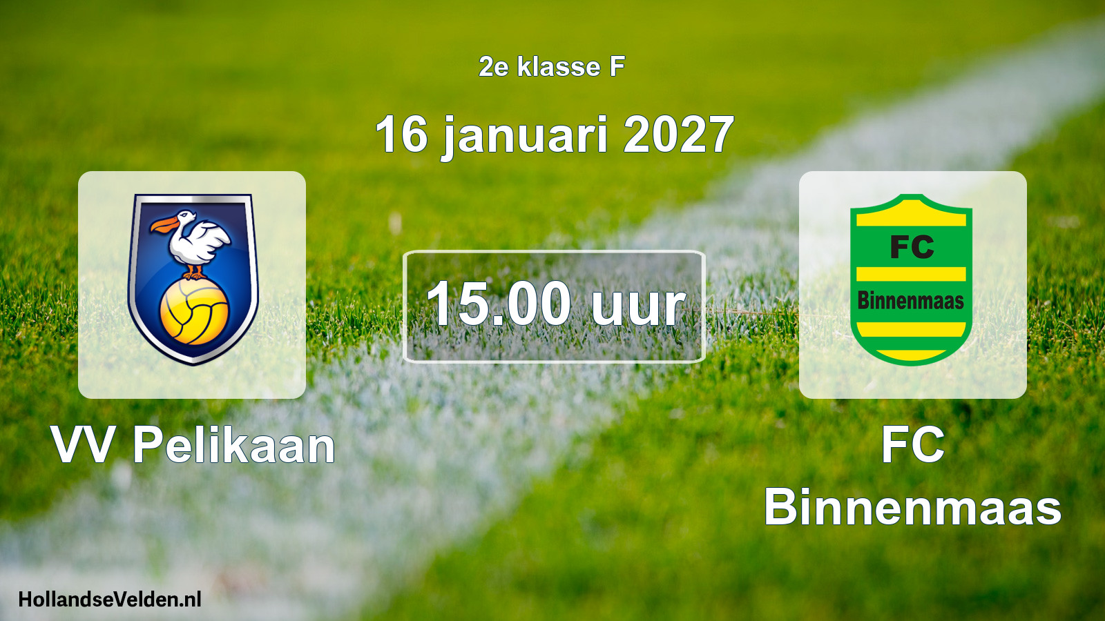 Scheduled Match: VV Pelikaan - FC Binnenmaas (16 January 2027)