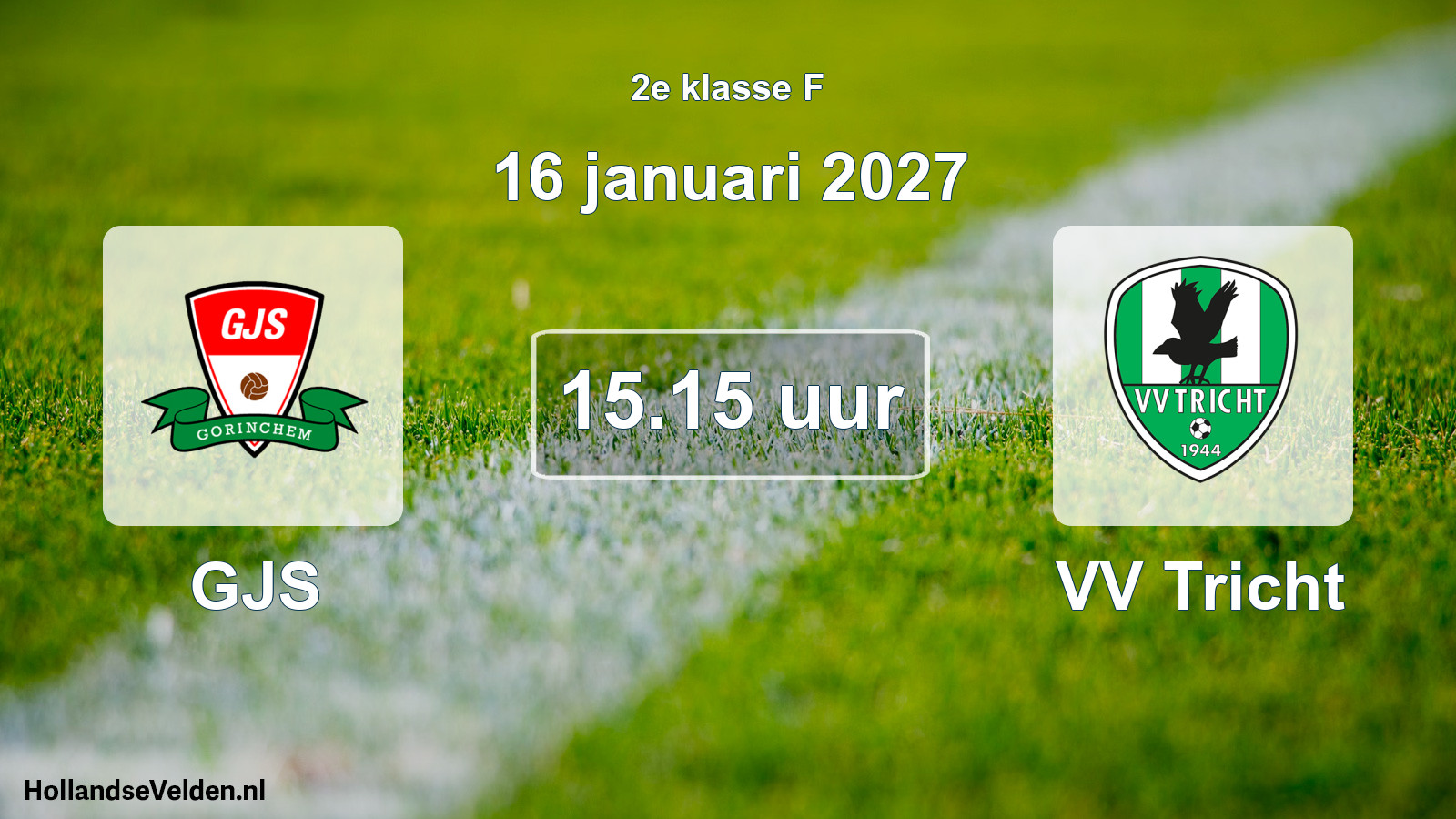 Geplande wedstrijd: GJS - VV Tricht (16 januari 2027)