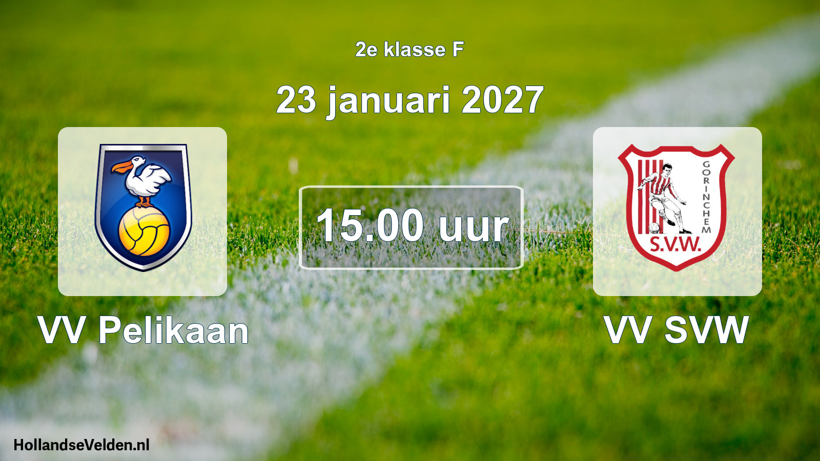 Geplande wedstrijd: VV Pelikaan - VV SVW (23 januari 2027)