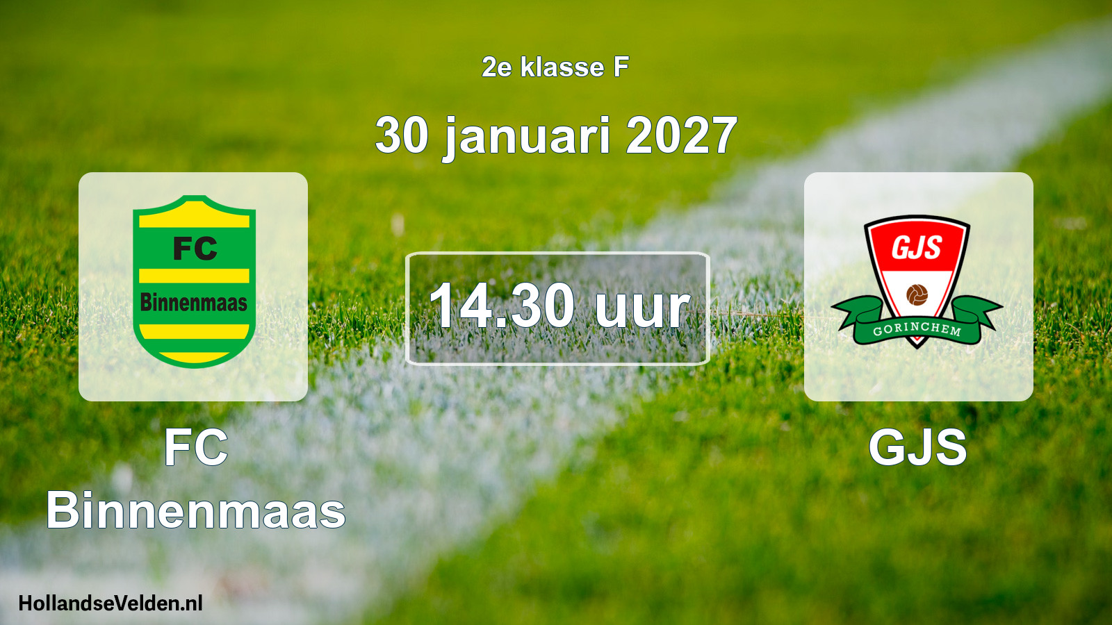 Geplande wedstrijd: FC Binnenmaas - GJS (30 januari 2027)