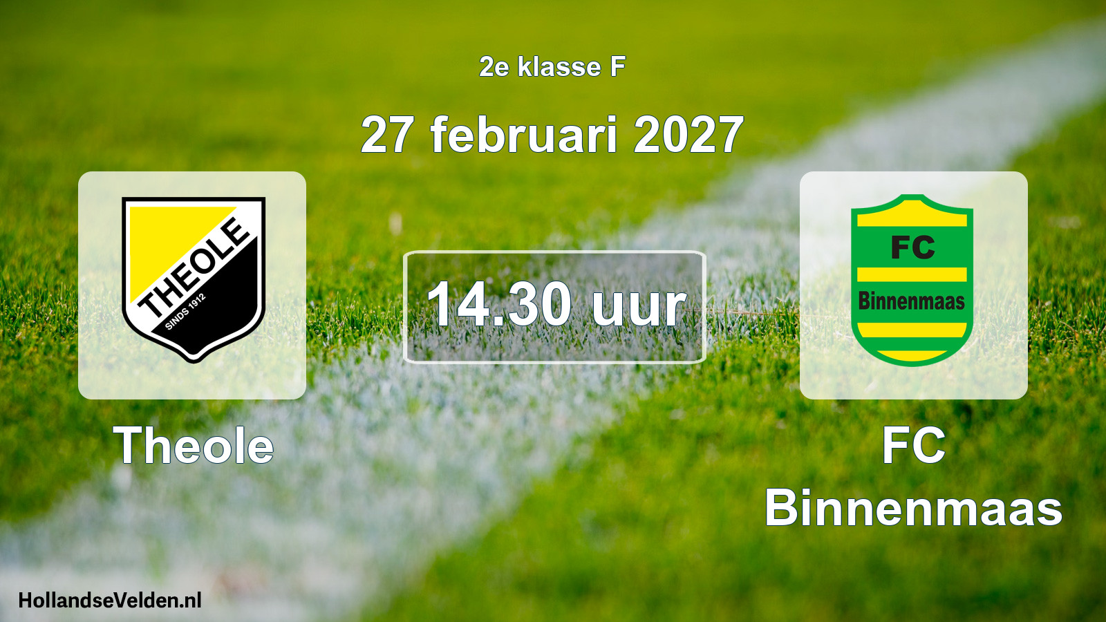 Geplande wedstrijd: Theole - FC Binnenmaas (27 februari 2027)