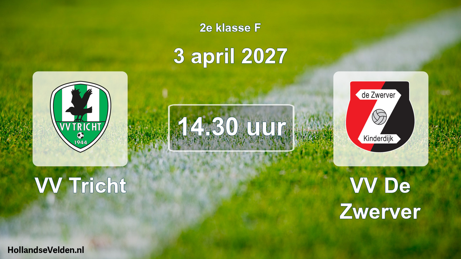 Geplande wedstrijd: VV Tricht - VV De Zwerver (3 april 2027)