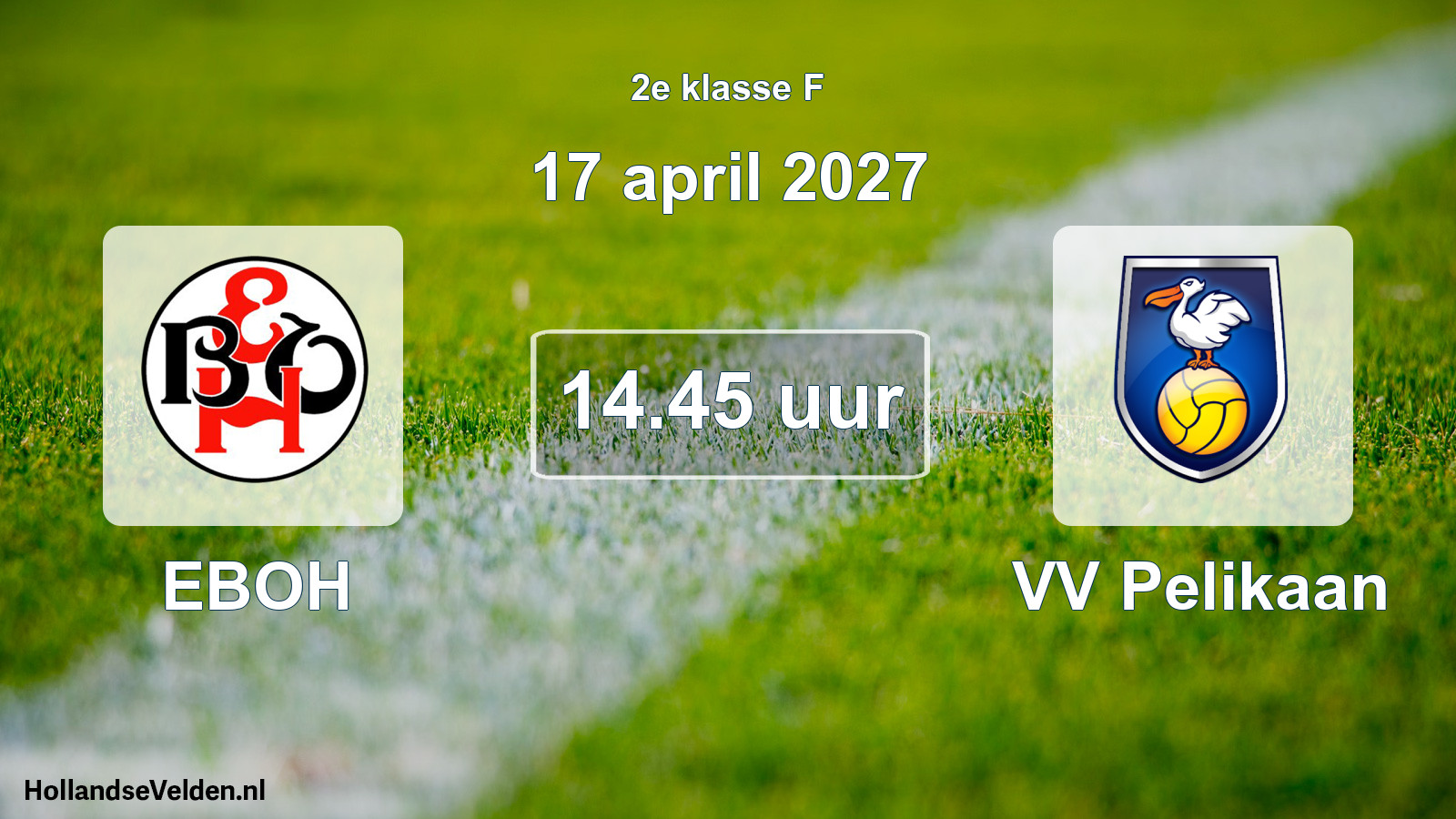 Geplande wedstrijd: EBOH - VV Pelikaan (17 april 2027)