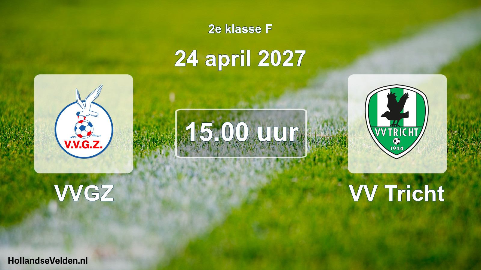 Geplande wedstrijd: VVGZ - VV Tricht (24 april 2027)