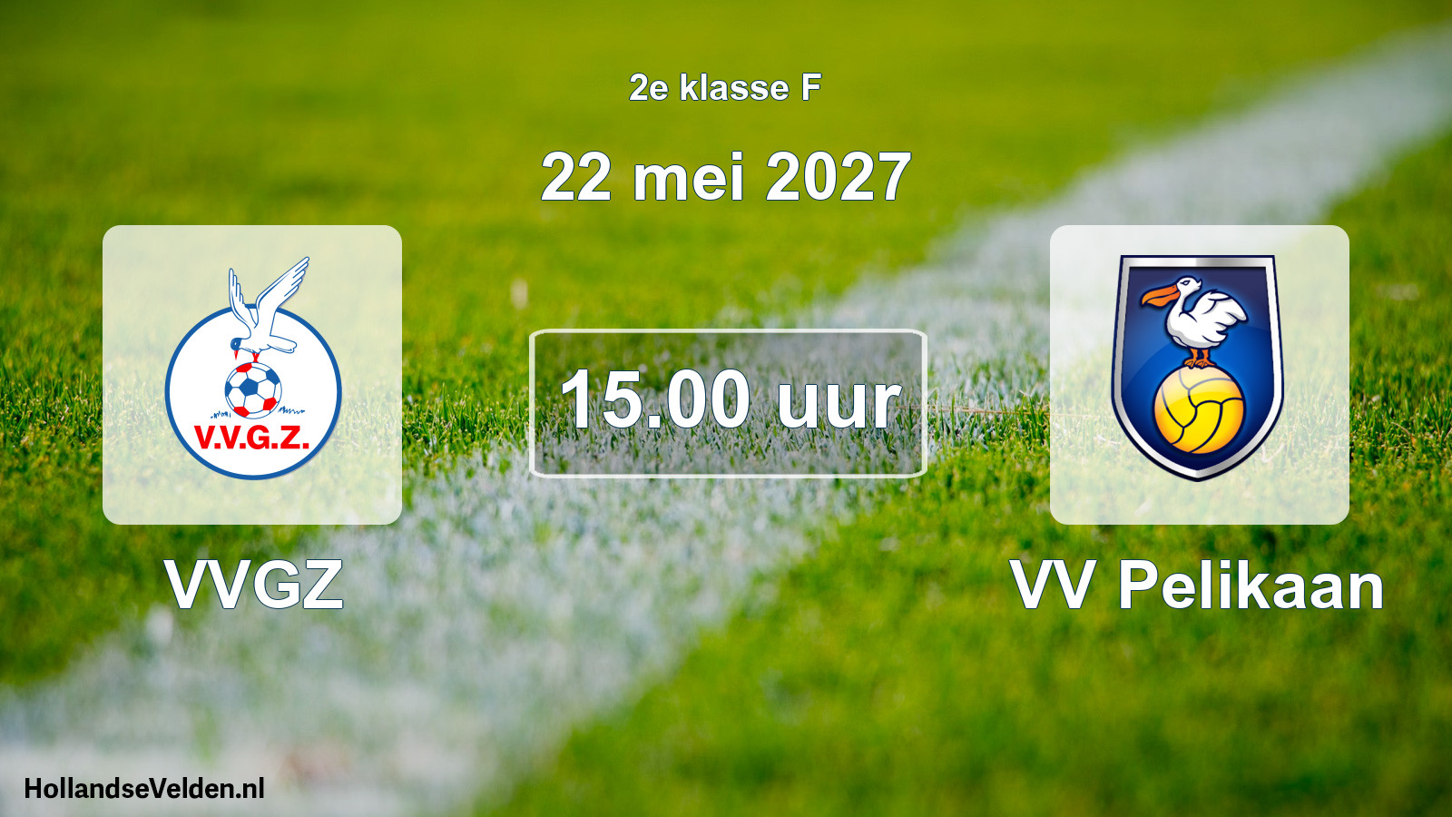 Geplande wedstrijd: VVGZ - VV Pelikaan (22 mei 2027)