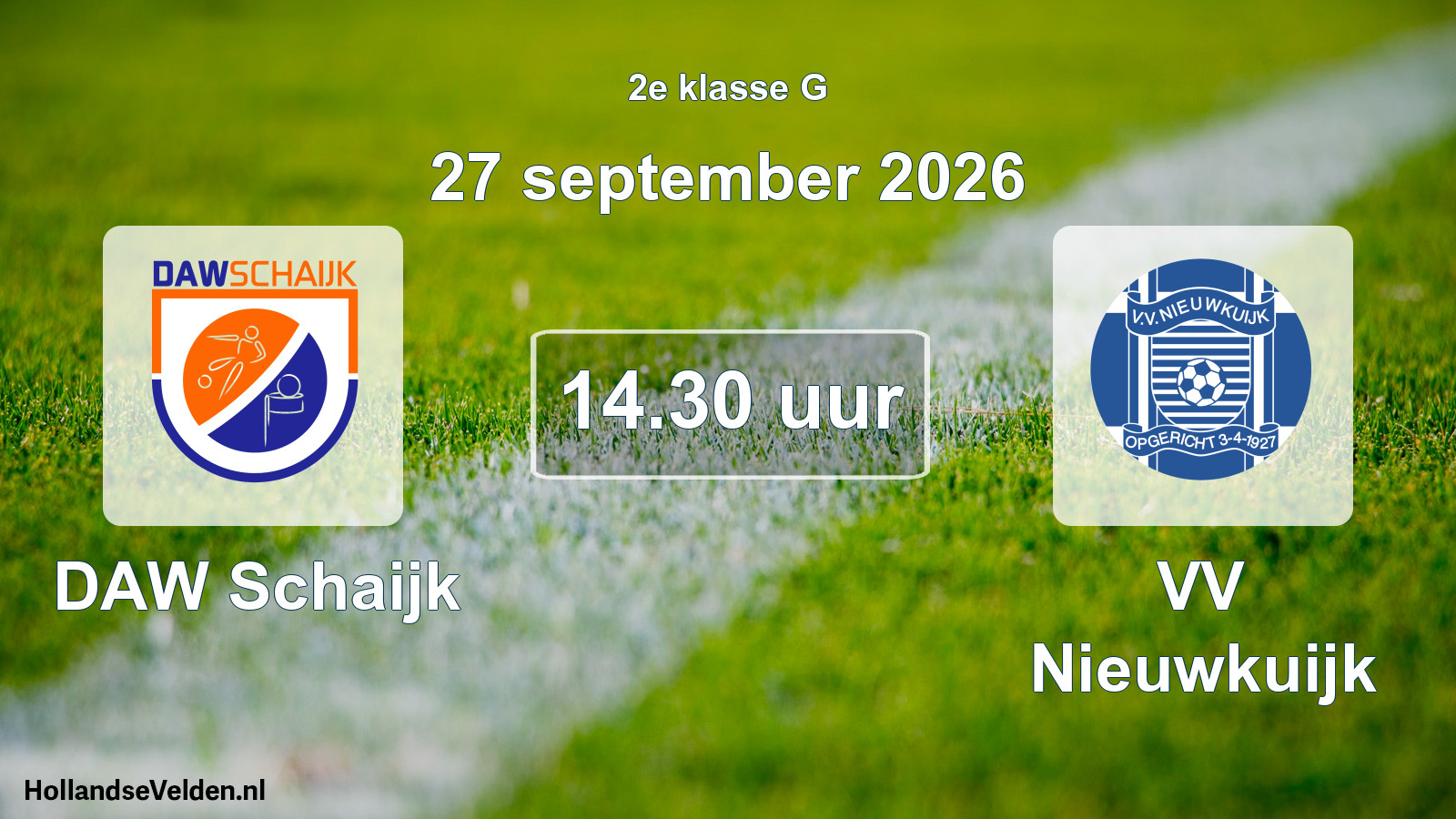 Geplande wedstrijd: DAW Schaijk - VV Nieuwkuijk (27 september 2026)