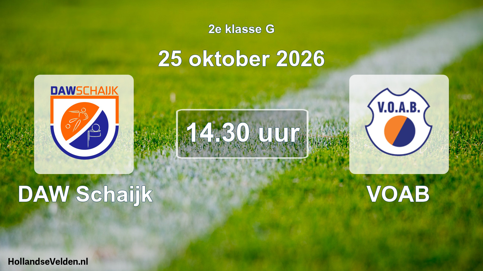 Geplande wedstrijd: DAW Schaijk - VOAB (25 oktober 2026)