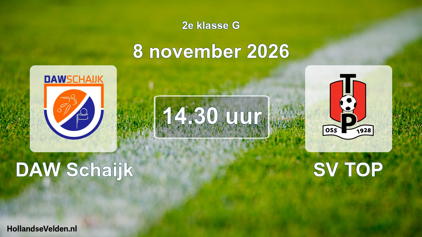 Geplande wedstrijd: DAW Schaijk - SV TOP (8 november 2026)