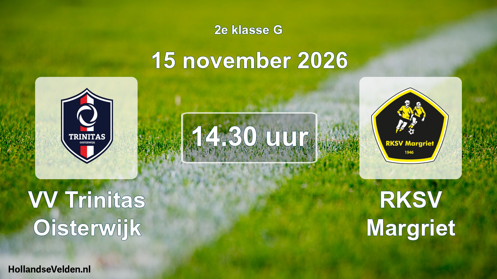 Geplande wedstrijd: VV Trinitas Oisterwijk - RKSV Margriet (15 november 2026)