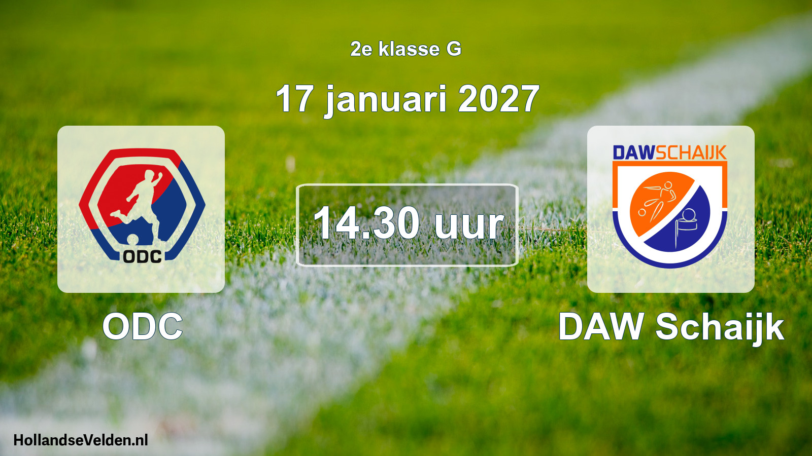 Scheduled Match: ODC - DAW Schaijk (17 January 2027)