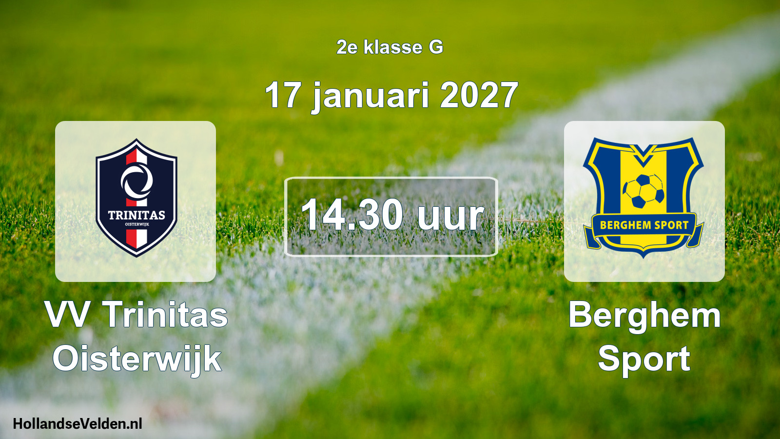Geplande wedstrijd: VV Trinitas Oisterwijk - Berghem Sport (17 januari 2027)