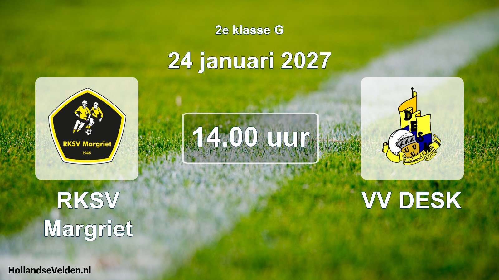 Scheduled Match: RKSV Margriet - VV DESK (24 January 2027)