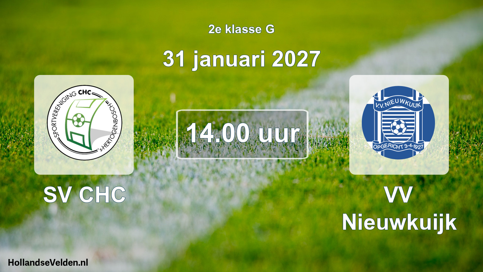 Geplande wedstrijd: SV CHC - VV Nieuwkuijk (31 januari 2027)