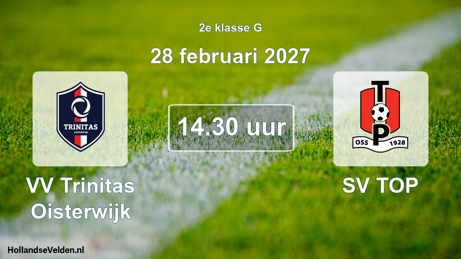 Geplande wedstrijd: VV Trinitas Oisterwijk - SV TOP (28 februari 2027)