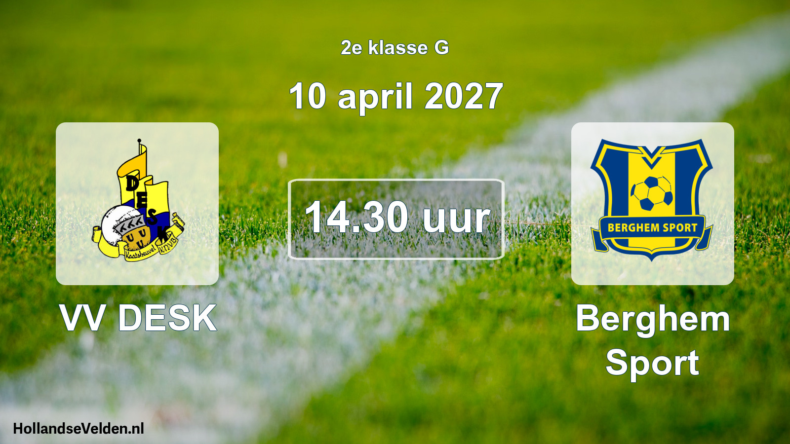 Geplande wedstrijd: VV DESK - Berghem Sport (10 april 2027)