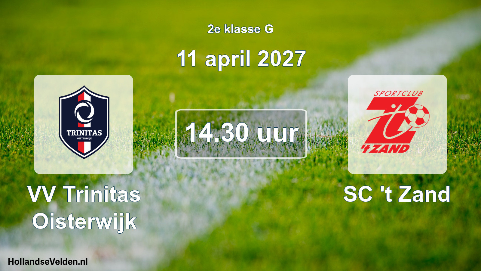 Geplande wedstrijd: VV Trinitas Oisterwijk - SC 't Zand (11 april 2027)