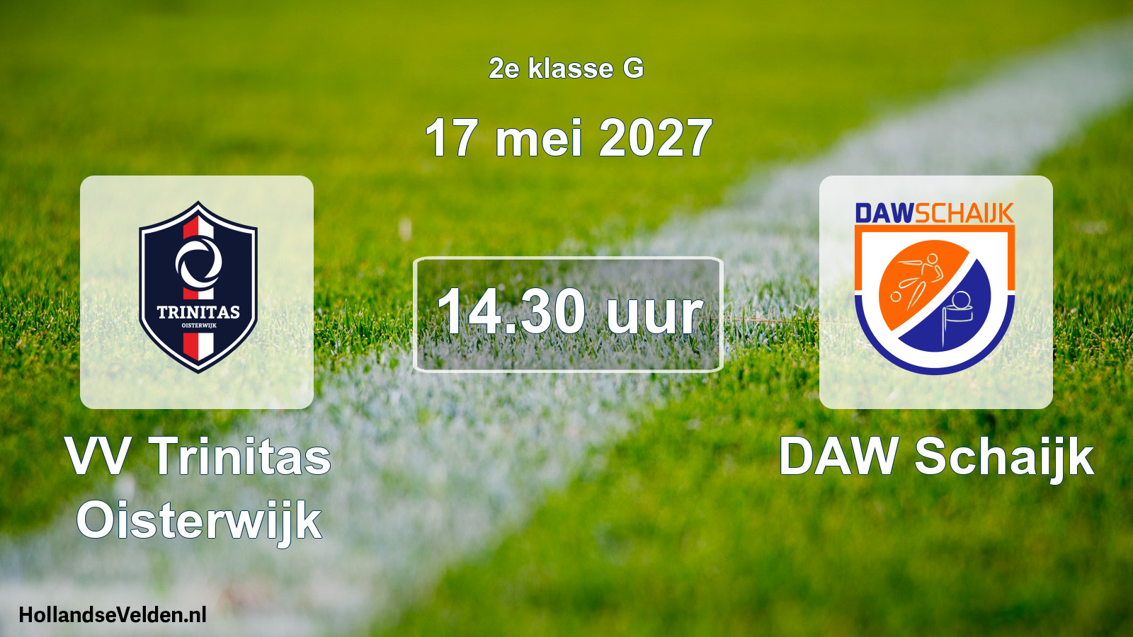 Geplande wedstrijd: VV Trinitas Oisterwijk - DAW Schaijk (17 mei 2027)