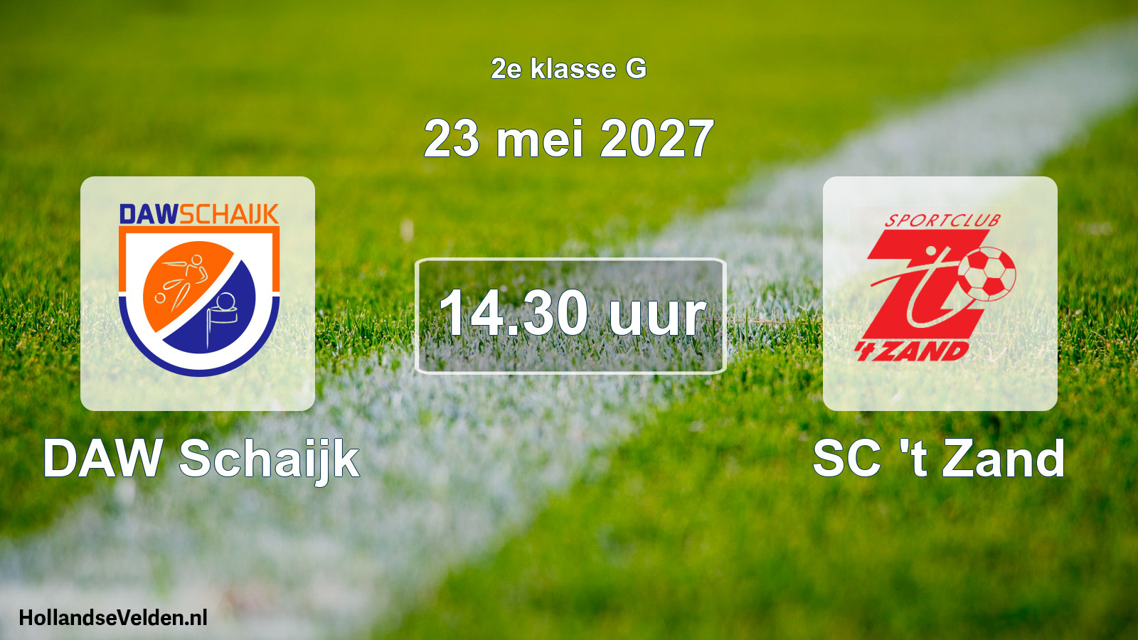 Geplande wedstrijd: DAW Schaijk - SC 't Zand (23 mei 2027)