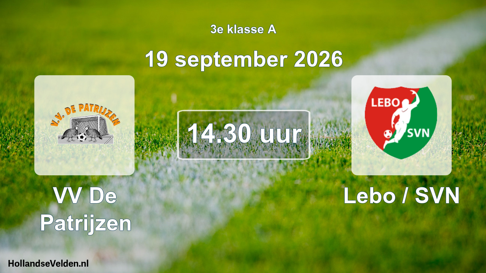 Scheduled Match: VV De Patrijzen - Lebo / SVN (19 September 2026)