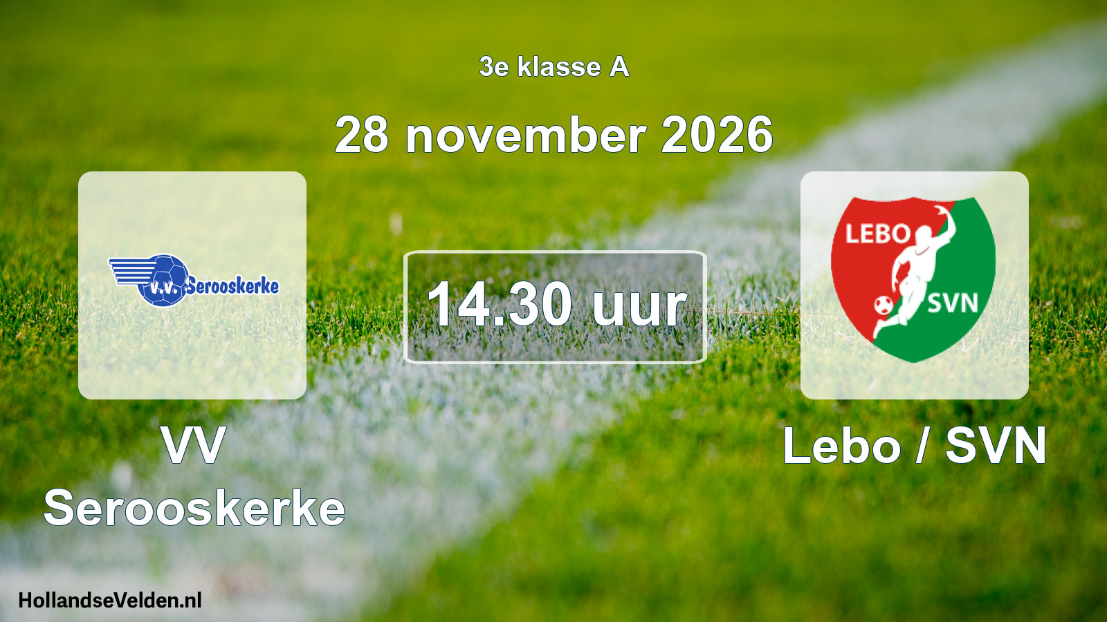 Scheduled Match: VV Serooskerke - Lebo / SVN (28 November 2026)