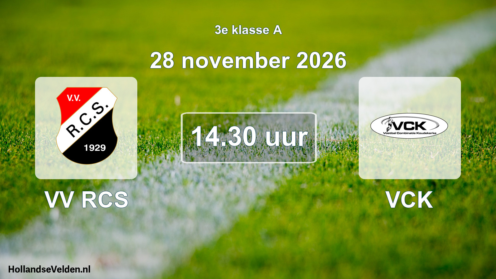 Geplande wedstrijd: VV RCS - VCK (28 november 2026)