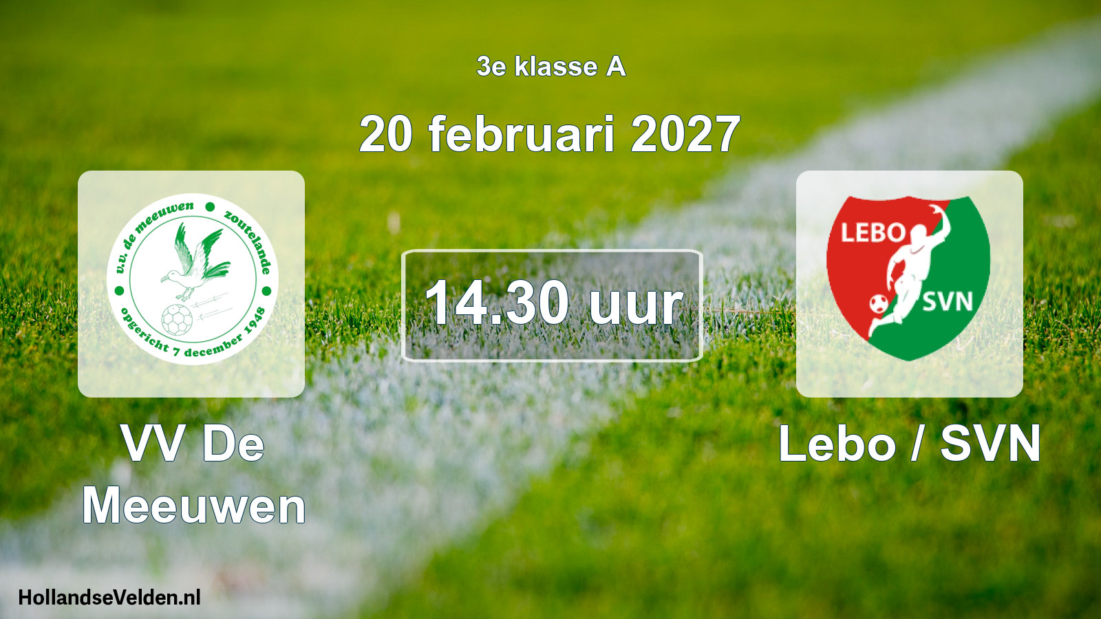 Scheduled Match: VV De Meeuwen - Lebo / SVN (20 February 2027)