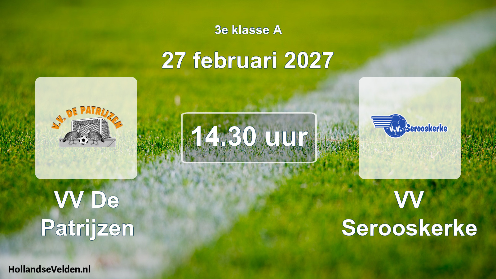 Geplande wedstrijd: VV De Patrijzen - VV Serooskerke (27 februari 2027)