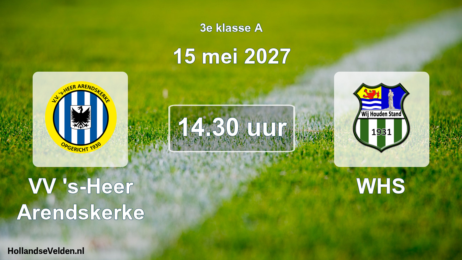 Geplande wedstrijd: VV 's-Heer Arendskerke - WHS (15 mei 2027)