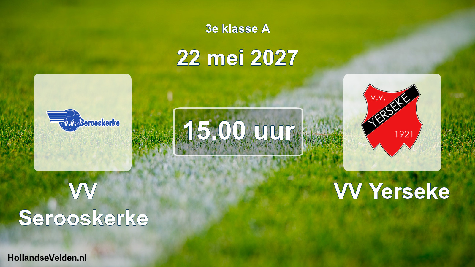 Geplande wedstrijd: VV Serooskerke - VV Yerseke (22 mei 2027)