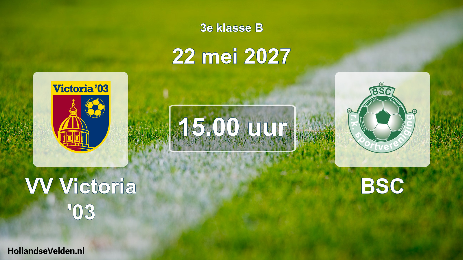 Geplande wedstrijd: VV Victoria '03 - BSC (22 mei 2027)