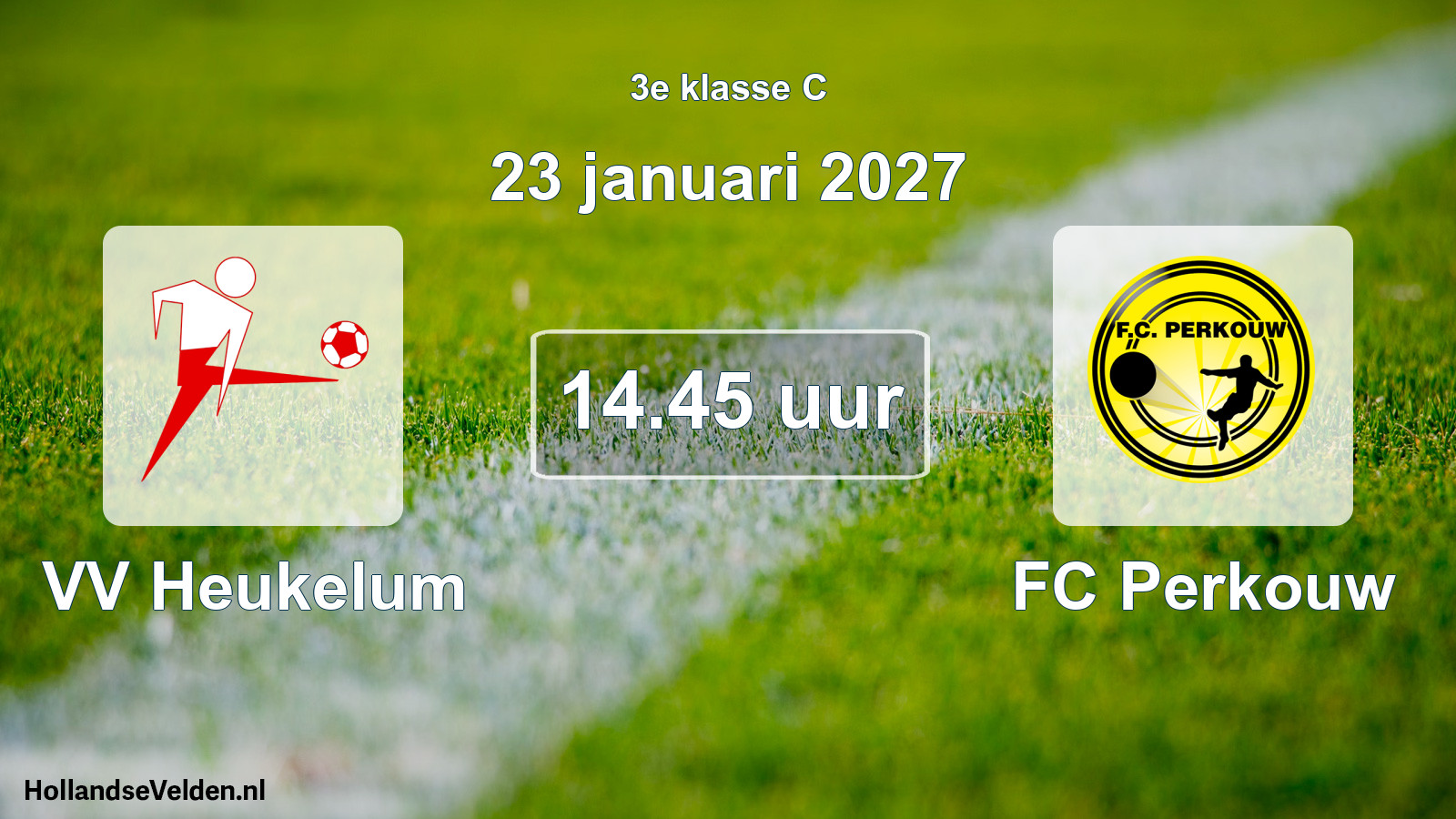 Geplande wedstrijd: VV Heukelum - FC Perkouw (23 januari 2027)
