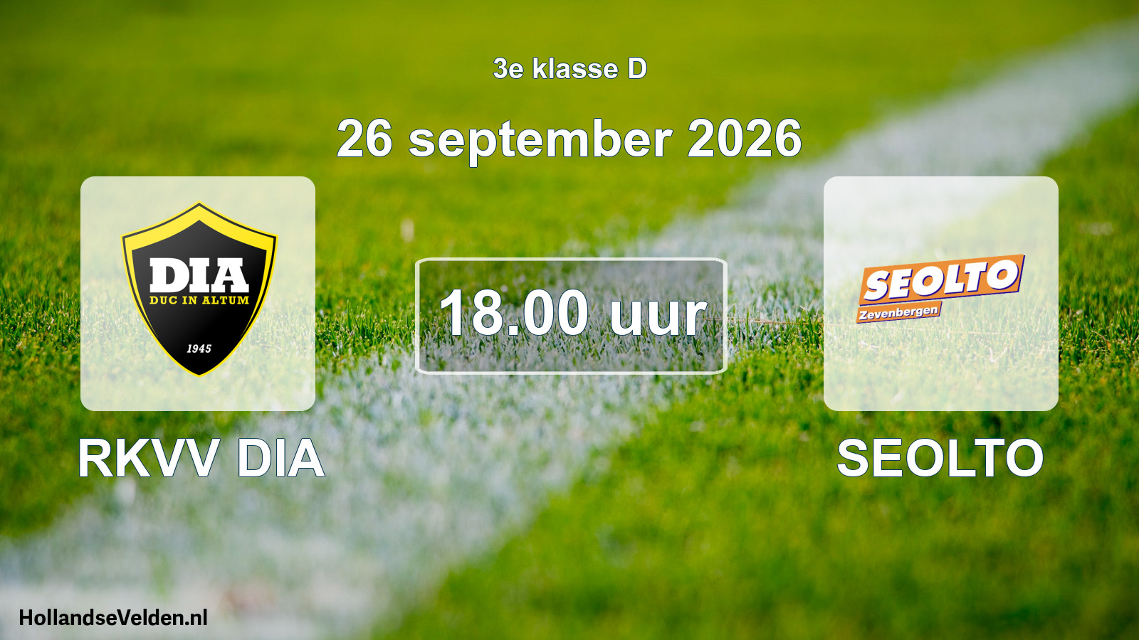 Scheduled Match: RKVV DIA - SEOLTO (26 September 2026)