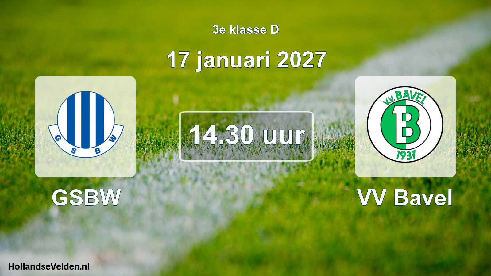 Geplande wedstrijd: GSBW - VV Bavel (17 januari 2027)