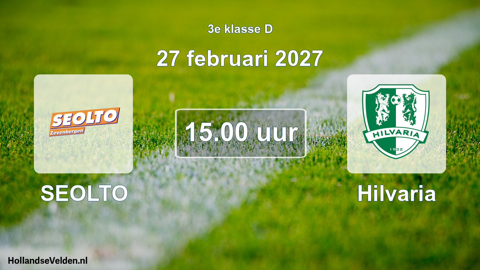 Geplande wedstrijd: SEOLTO - Hilvaria (27 februari 2027)