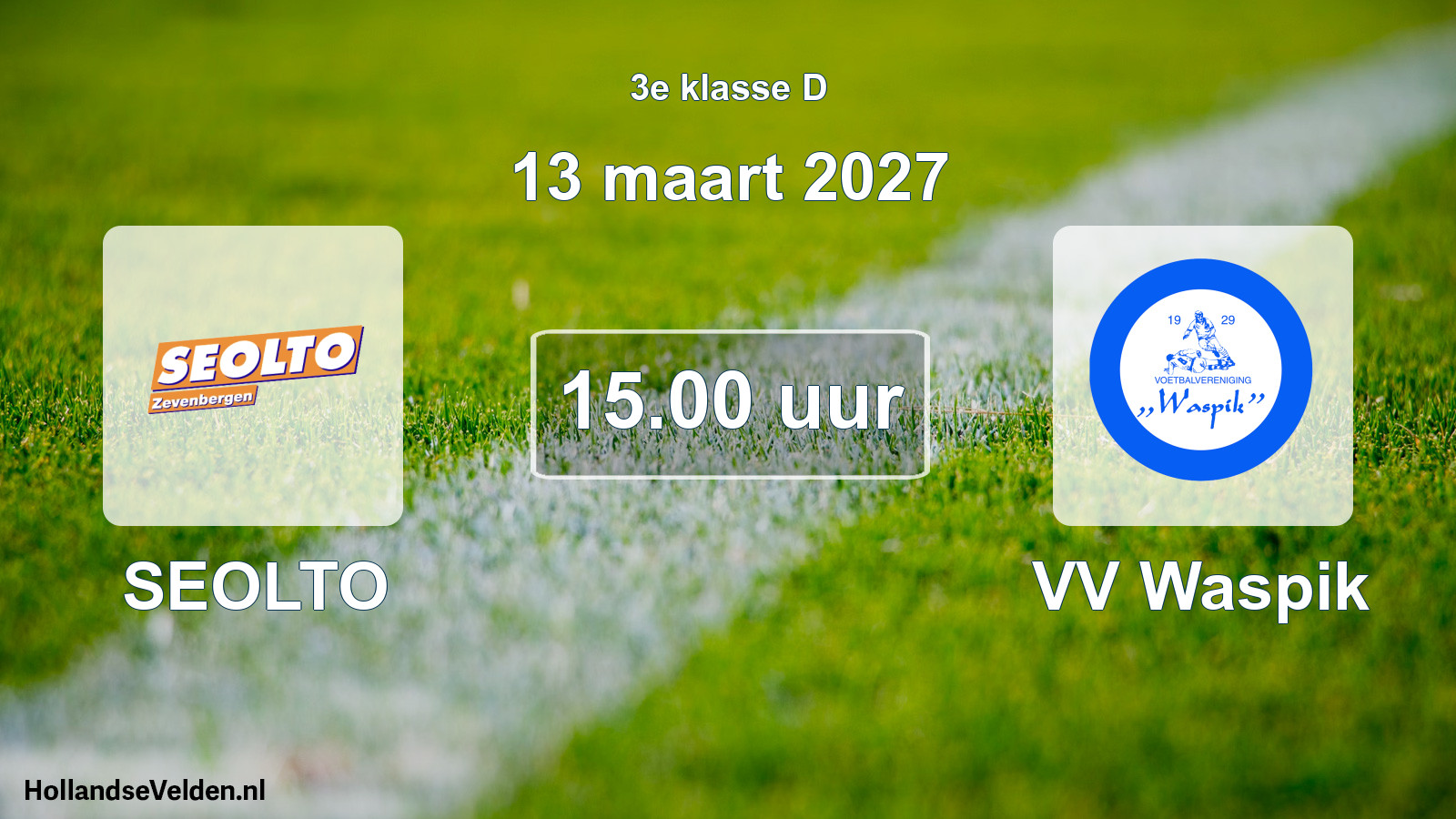 Scheduled Match: SEOLTO - VV Waspik (13 March 2027)