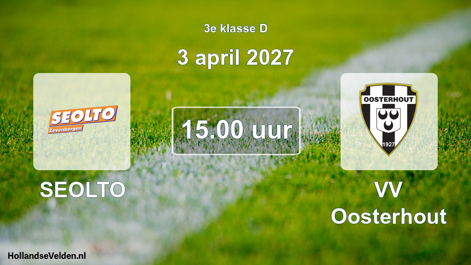 Geplande wedstrijd: SEOLTO - VV Oosterhout (3 april 2027)