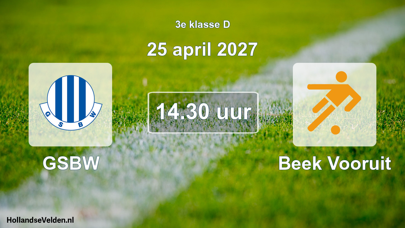 Geplande wedstrijd: GSBW - Beek Vooruit (25 april 2027)