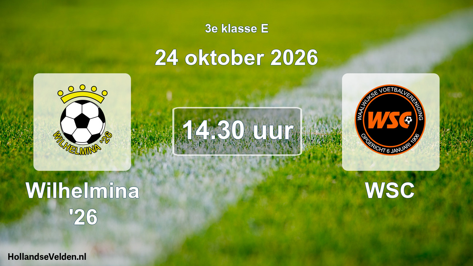 Geplande wedstrijd: Wilhelmina '26 - WSC (24 oktober 2026)