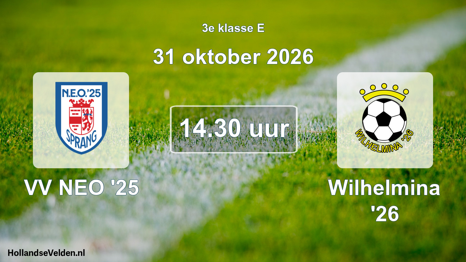Geplande wedstrijd: VV NEO '25 - Wilhelmina '26 (31 oktober 2026)