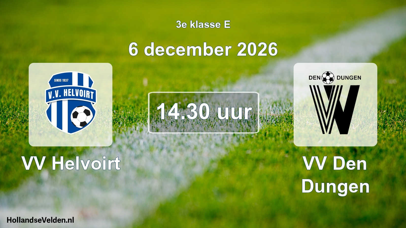 Geplande wedstrijd: VV Helvoirt - VV Den Dungen (6 december 2026)
