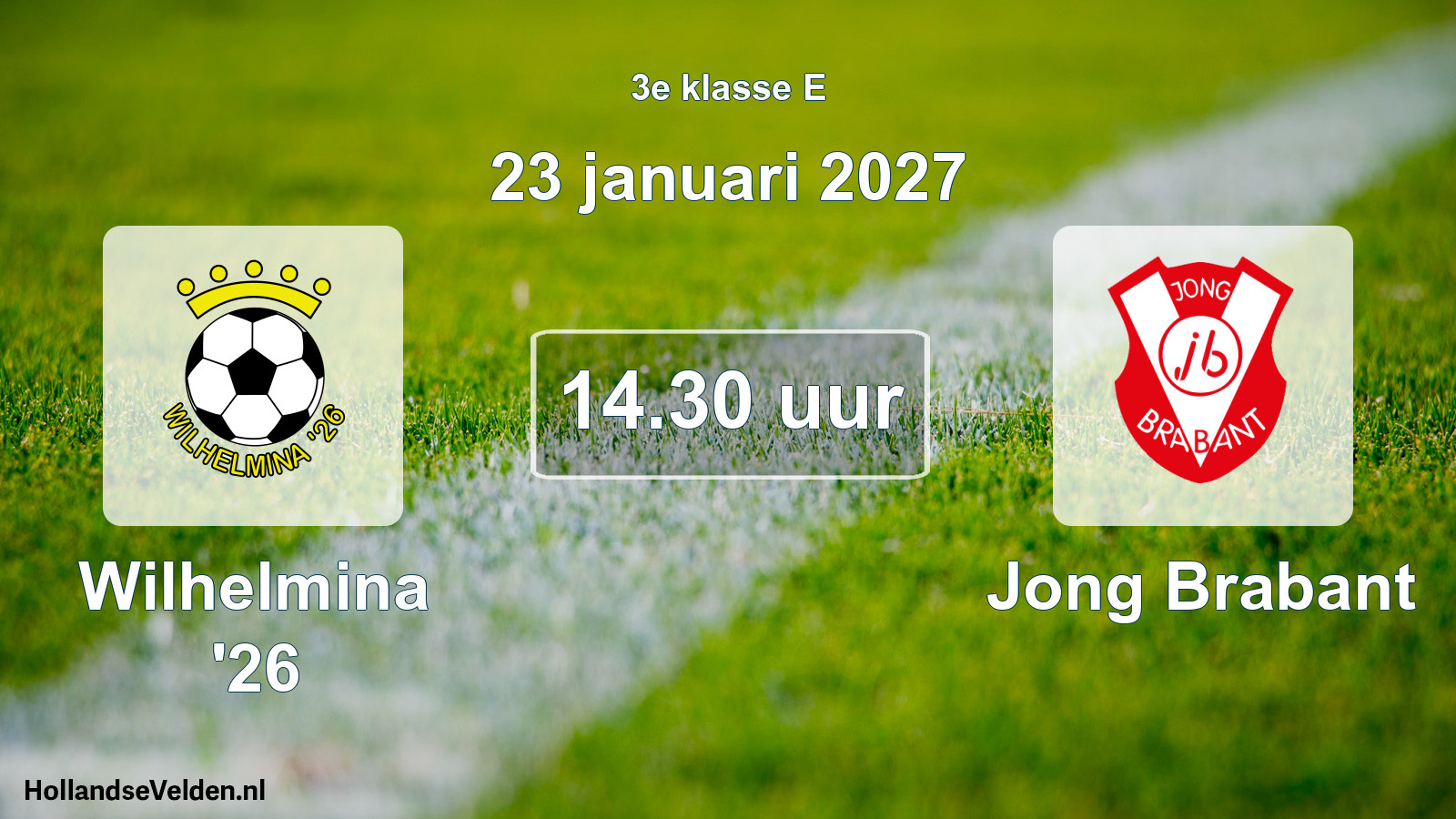 Scheduled Match: Wilhelmina '26 - Jong Brabant (23 January 2027)