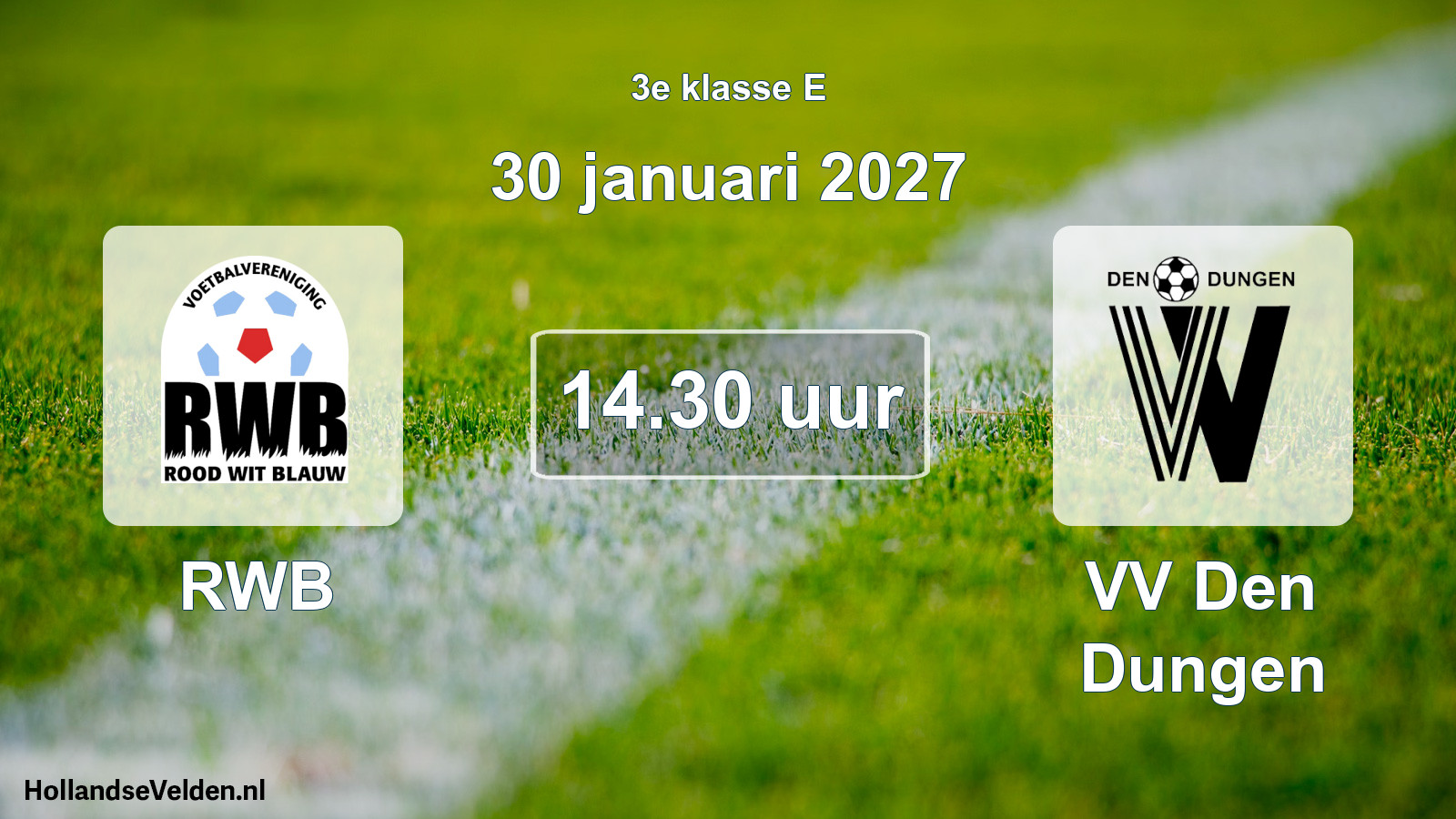 Geplande wedstrijd: RWB - VV Den Dungen (30 januari 2027)