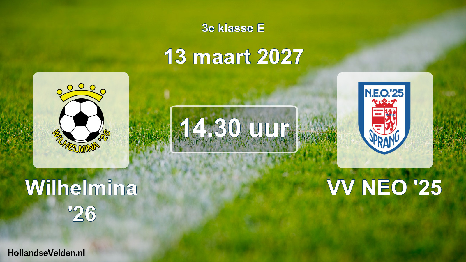 Geplande wedstrijd: Wilhelmina '26 - VV NEO '25 (13 maart 2027)