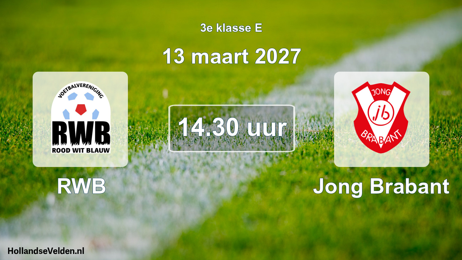 Scheduled Match: RWB - Jong Brabant (13 March 2027)