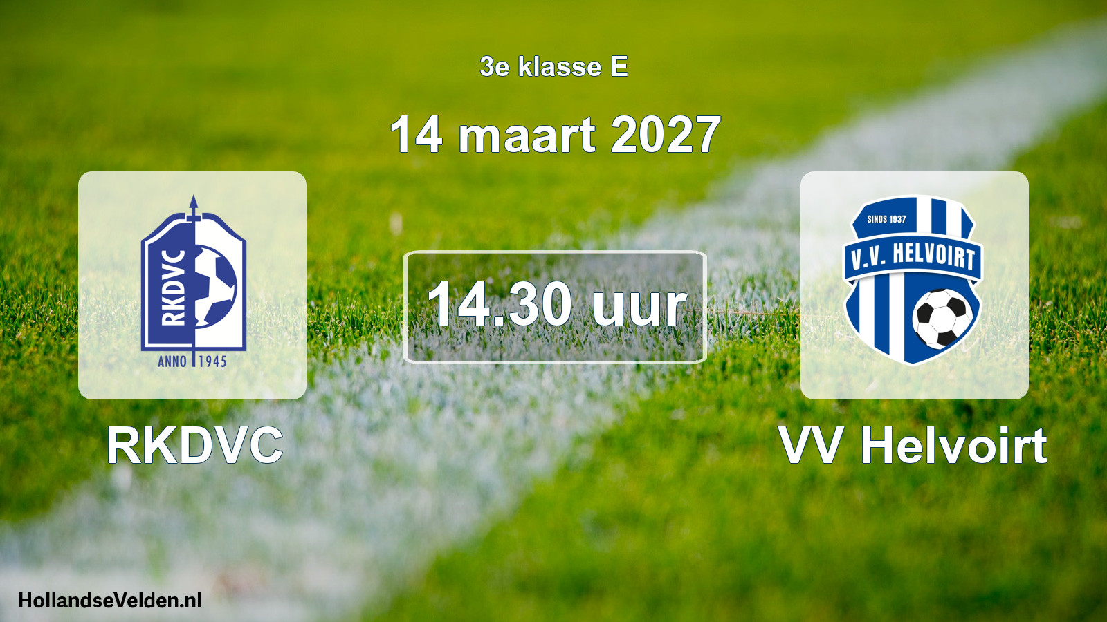 Geplande wedstrijd: RKDVC - VV Helvoirt (14 maart 2027)