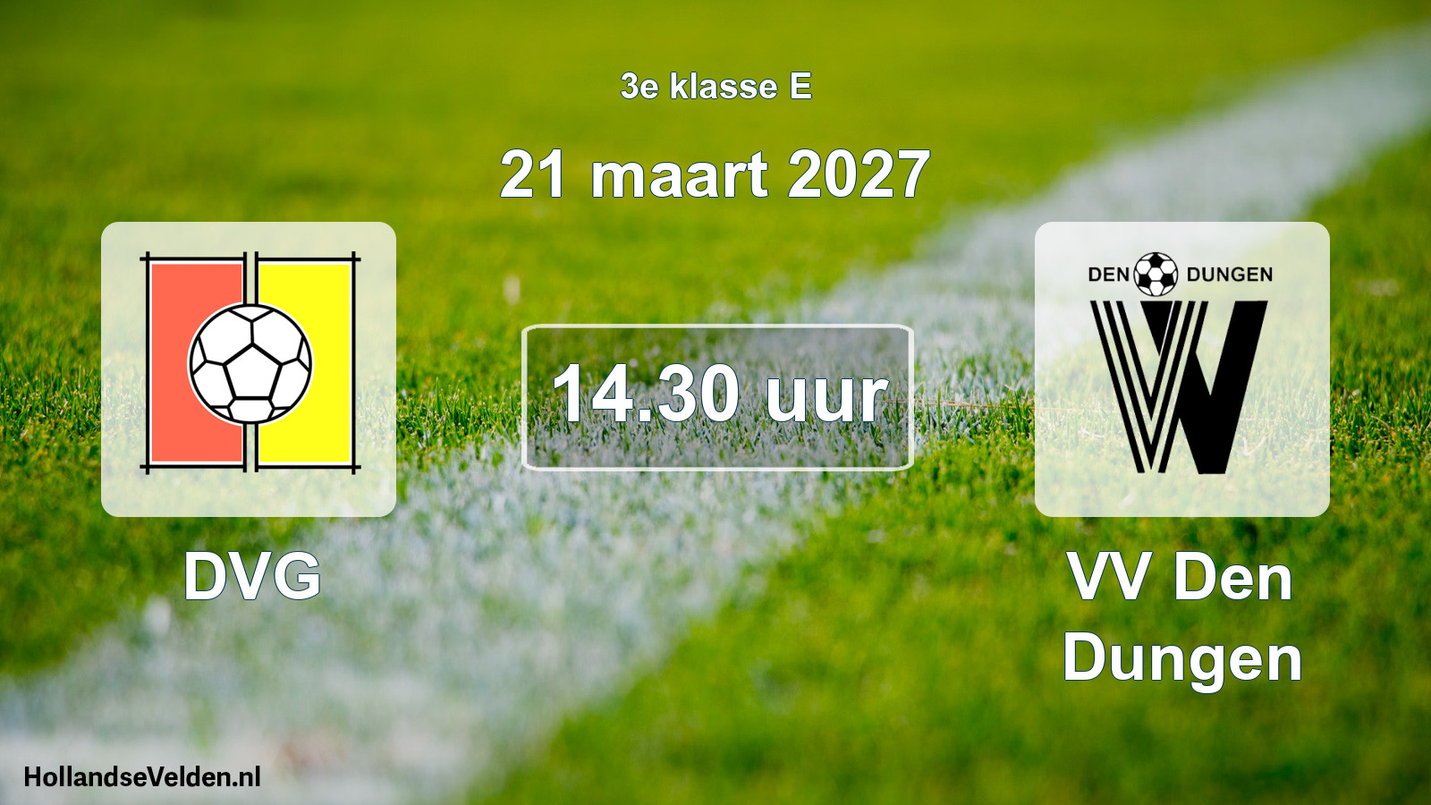 Geplande wedstrijd: DVG - VV Den Dungen (21 maart 2027)